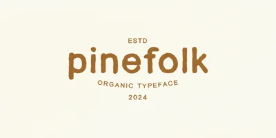 Pinefolk Font