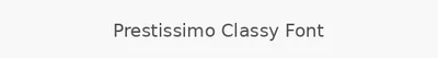 Prestissimo Classy Font