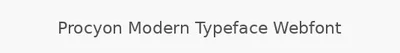 Procyon Modern Typeface Webfont