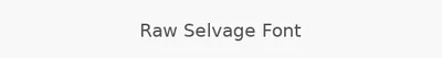 Raw Selvage Font