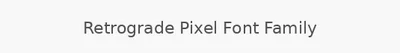 Retrograde Pixel Font Family