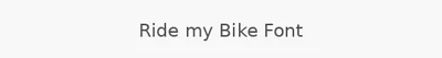 Ride my Bike Font