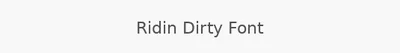 Ridin Dirty Font