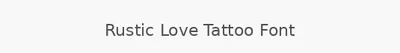 Rustic Love Tattoo Font