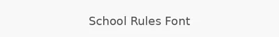 School Rules Font