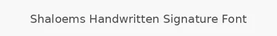 Shaloems Handwritten Signature Font