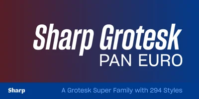 Sharp Grotesk Paneuropean Font