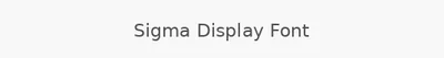 Sigma Display Font