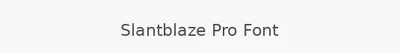 Slantblaze Pro Font