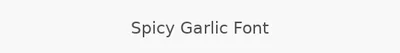Spicy Garlic Font