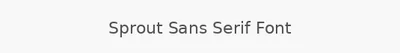 Sprout Sans Serif Font