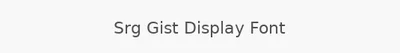 Srg Gist Display Font