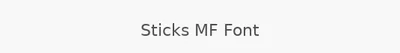 Sticks MF Font