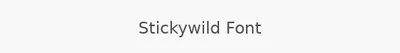 Stickywild Font
