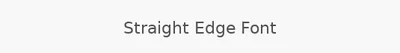 Straight Edge Font