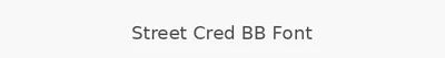 Street Cred BB Font
