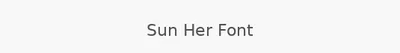 Sun Her Font