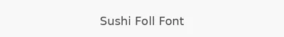 Sushi Foll Font