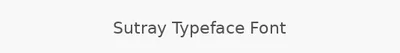 Sutray Typeface Font