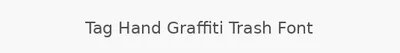 Tag Hand Graffiti Trash Font