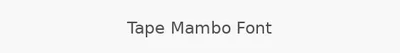 Tape Mambo Font