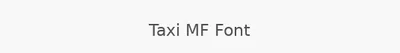 Taxi MF Font