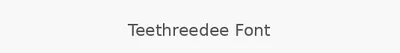 Teethreedee Font