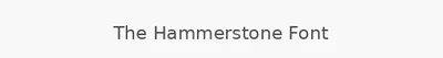 The Hammerstone Font