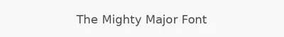 The Mighty Major Font