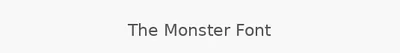The Monster Font