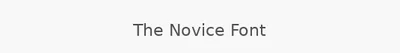 The Novice Font