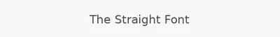 The Straight Font