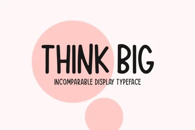 Think Big Typeface