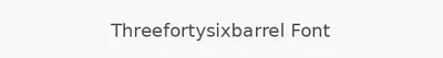 Threefortysixbarrel Font
