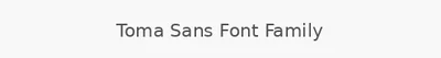 Toma Sans Font Family