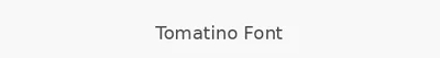 Tomatino Font