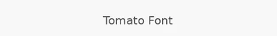 Tomato Font