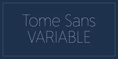 Tome Sans Variable Font