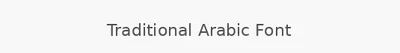 Traditional Arabic Font