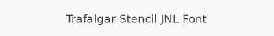Trafalgar Stencil JNL Font