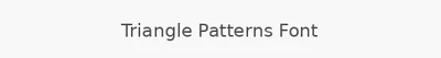 Triangle Patterns Font