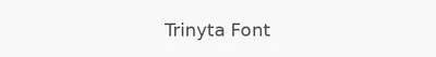 Trinyta Font