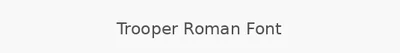 Trooper Roman Font