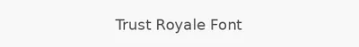 Trust Royale Font