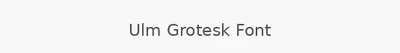 Ulm Grotesk Font
