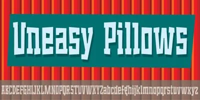 Uneasy Pillows Font