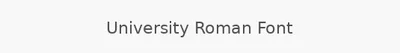 University Roman Font