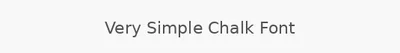 Very Simple Chalk Font