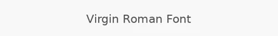 Virgin Roman Font