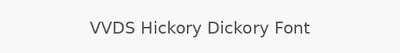 VVDS Hickory Dickory Font